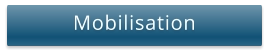 Mobilisation