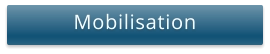 Mobilisation