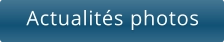 Actualités photos