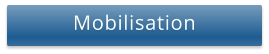 Mobilisation