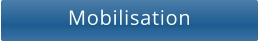 Mobilisation