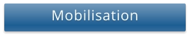 Mobilisation