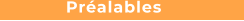 Préalables